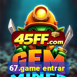 67.game entrar
